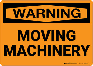 Warning: Moving Machinery - Wall Sign